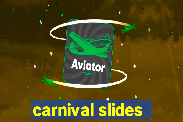 carnival slides